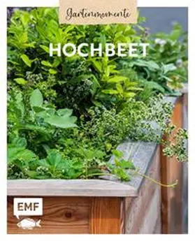 Gartenmomente: Hochbeet | Buch | 978-3-7459-2723-8 | www.sack.de