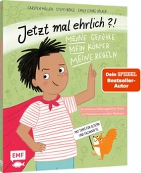 Müller / Bohle |  Jetzt mal ehrlich?!: Meine Gefühle, mein Körper, meine Regeln! Ein wirksames Aufklärungsbuch für Kinder zur Prävention von sexuellem Missbrauch | Buch |  Sack Fachmedien