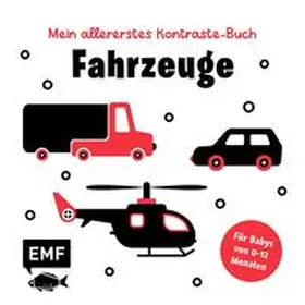  Mein allererstes Kontraste-Buch: Fahrzeuge - für Babys von 0-12 Monaten | Buch |  Sack Fachmedien