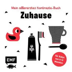 Mein allererstes Kontraste-Buch: Zuhause - für Babys von 0-12 Monate | Buch |  Sack Fachmedien