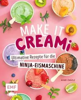 Engels |  Make it Creami | Ultimative Eis-Rezepte für die Ninja-Eismaschine | Buch |  Sack Fachmedien