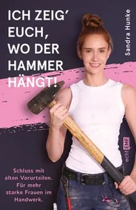 Hunke |  Ich zeig' euch, wo der Hammer hängt! | eBook | Sack Fachmedien