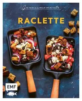 Genussmomente: Raclette | E-Book | www.sack.de