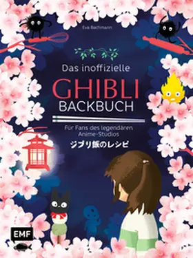 Bachmann |  Das inoffizielle Ghibli-Backbuch | Buch |  Sack Fachmedien