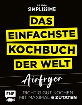Mallet |  Simplissime - Das einfachste Kochbuch der Welt: Airfryer | Buch |  Sack Fachmedien