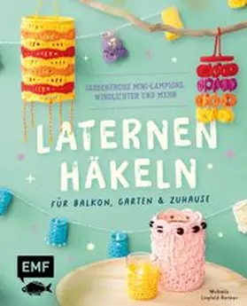 Lingfeld-Hertner |  Laternen häkeln für Balkon, Garten & Zuhause | Buch |  Sack Fachmedien