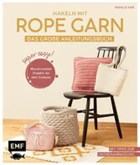 Nar |  Häkeln mit Rope-Garn super easy – Das große Anleitungsbuch mit Projekten für dein Zuhause | eBook | Sack Fachmedien