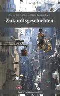 Wolf / Klotz / Baumann |  Zukunftsgeschichten | eBook | Sack Fachmedien