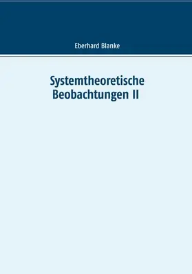 Blanke |  Systemtheoretische Beobachtungen II | eBook | Sack Fachmedien