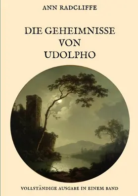 Radcliffe / Weber |  Die Geheimnisse von Udolpho - Vollständige Ausgabe in einem Band | eBook | Sack Fachmedien