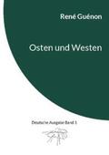 Guénon / Steinke |  Osten und Westen | Buch |  Sack Fachmedien