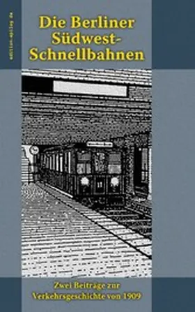 Kemmann / Hoppe |  Die Berliner Südwest-Schnellbahnen | eBook | Sack Fachmedien