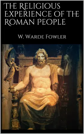 Fowler |  The Religious Experience of the Roman People | eBook | Sack Fachmedien