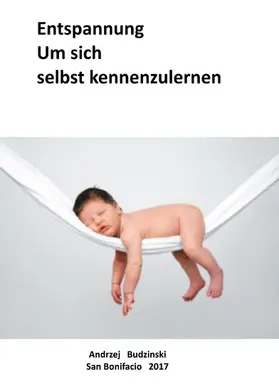 Budzinski |  Entspannung! Um sich selbst kennenzulernen... | eBook | Sack Fachmedien