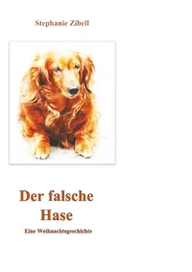 Zibell |  Der falsche Hase | Buch |  Sack Fachmedien