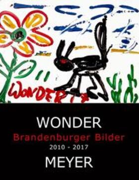 Meyer | Wonder - Brandenburger Bilder | Buch | 978-3-7460-1433-3 | sack.de