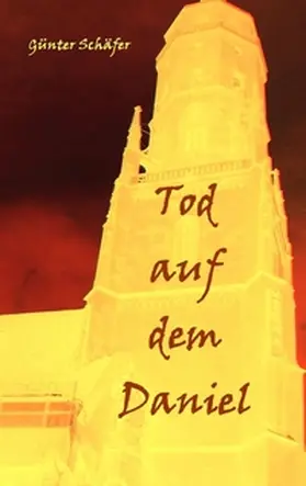 Schäfer |  Tod auf dem Daniel | Buch |  Sack Fachmedien