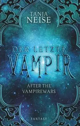 Neise |  Der letzte Vampir | Buch |  Sack Fachmedien