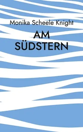Scheele Knight |  Am Südstern | Buch |  Sack Fachmedien
