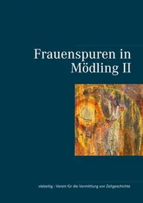 Schätzle-Edelbauer / Unterrader / Treitler |  Frauenspuren in Mödling II | Buch |  Sack Fachmedien
