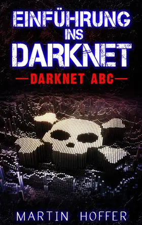 Hoffer |  Einführung ins Darknet | eBook | Sack Fachmedien