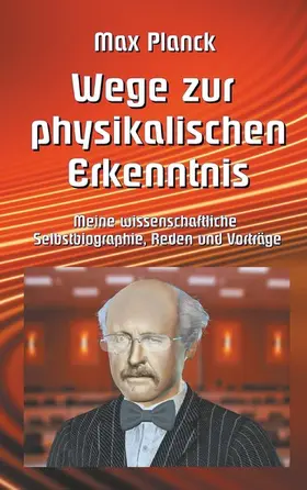 Planck / Sedlacek |  Wege zur Physikalischen Erkenntnis | eBook | Sack Fachmedien