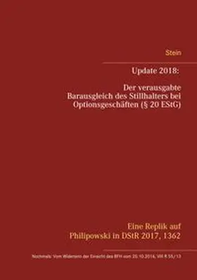 Stein |  Update 2018: Der verausgabte Barausgleich des Stillhalters bei Optionsgeschäften (§ 20 EStG) | Buch |  Sack Fachmedien
