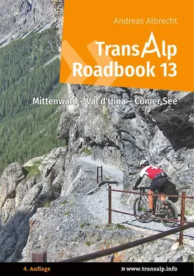Albrecht |  Transalp Roadbook 13: Mittenwald - Val d'Uina - Comer See | eBook | Sack Fachmedien