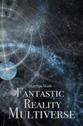 Weiß |  Fantastic Reality | eBook | Sack Fachmedien