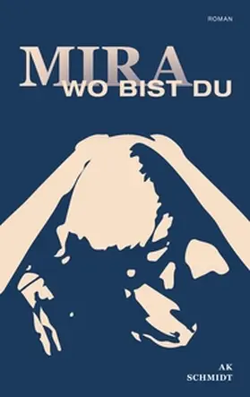 Schmidt |  Mira - Wo bist Du | Buch |  Sack Fachmedien