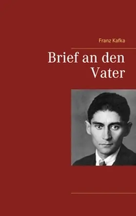 Kafka | Brief an den Vater | Buch | 978-3-7460-3149-1 | www.sack.de