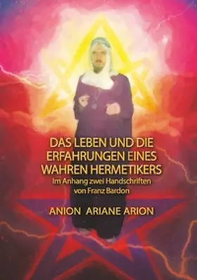 Ariane / Arion / Anion |  Das Leben und die Erfahrungen  eines wahren Hermetikers | Buch |  Sack Fachmedien