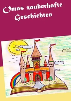 Pfeiffer |  Omas zauberhafte Geschichten | Buch |  Sack Fachmedien