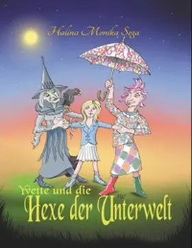 Sega |  Yvette und die Hexe der Unterwelt | Buch |  Sack Fachmedien