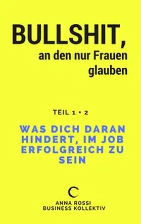 Rossi |  Bullshit, an den nur Frauen glauben | Buch |  Sack Fachmedien