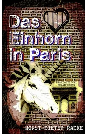 Radke |  Das Einhorn in Paris | Buch |  Sack Fachmedien