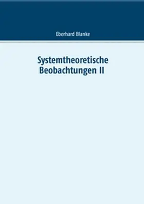 Blanke |  Systemtheoretische Beobachtungen II | Buch |  Sack Fachmedien