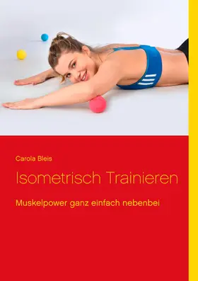 Bleis |  Isometrisch trainieren | eBook | Sack Fachmedien