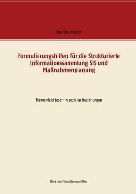 Berger | Formulierungshilfen für die Strukturierte Informationssammlung SIS und Maßnahmenplanung | E-Book | sack.de