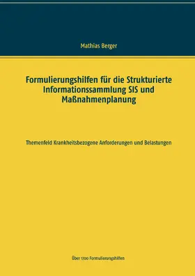 Berger |  Formulierungshilfen für die Strukturierte Informationssammlung SIS und Maßnahmenplanung | eBook | Sack Fachmedien