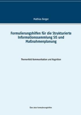 Berger | Formulierungshilfen für die Strukturierte Informationssammlung SIS und Maßnahmenplanung | E-Book | sack.de