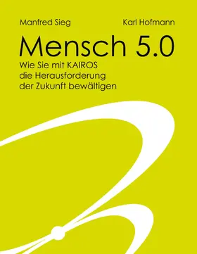 Sieg / Hofmann |  Mensch 5.0 | eBook | Sack Fachmedien