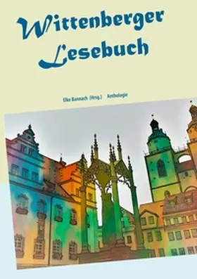 Hoffmann / Krupa / Bannach |  Wittenberger Lesebuch | Buch |  Sack Fachmedien