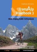 Albrecht |  Transalp Roadbook 3: Mein Doping heißt Hefeweizen | Buch |  Sack Fachmedien