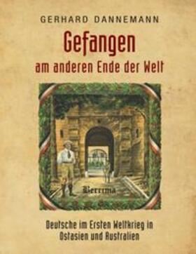 Dannemann | Gefangen am anderen Ende der Welt | Buch | 978-3-7460-4595-5 | sack.de