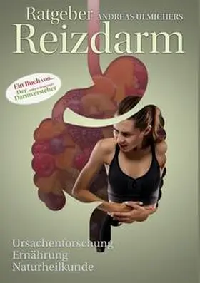 Ulmicher |  Andreas Ulmichers Ratgeber Reizdarm | Buch |  Sack Fachmedien