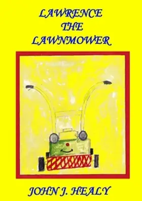 Healy |  Lawrence the Lawnmower | Buch |  Sack Fachmedien