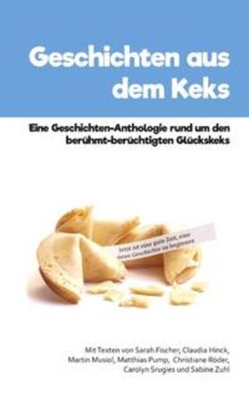 Zuhl / Fischer / Hinck | Geschichten aus dem Keks | Buch | 978-3-7460-4791-1 | sack.de