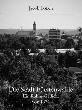 Lotich / Wirth | Die Stadt Fürstenwalde | E-Book | sack.de