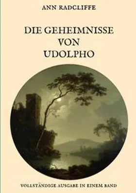 Radcliffe / Weber |  Die Geheimnisse von Udolpho - Vollständige Ausgabe in einem Band | Buch |  Sack Fachmedien